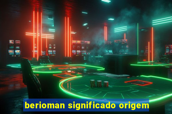 berioman significado origem